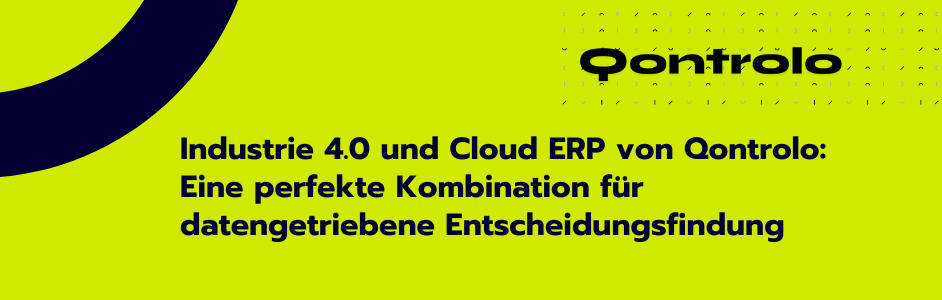 Qontrolo.de Cloud ERP Digitalisierung Industrie 4.0 Automatisierung